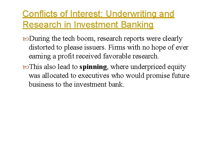 Conflicts of Interest: Underwriting and Research in Investment Banking During the tech boom, research