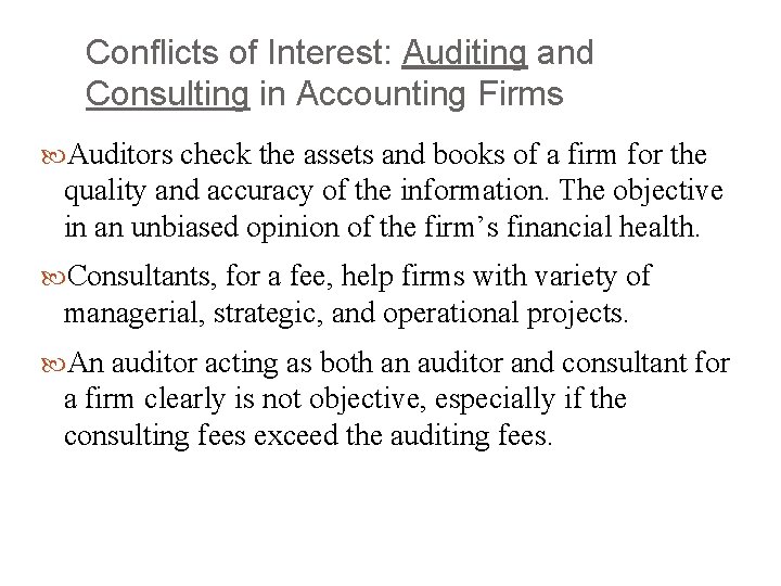 Conflicts of Interest: Auditing and Consulting in Accounting Firms Auditors check the assets and
