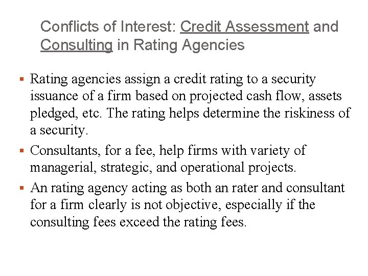 Conflicts of Interest: Credit Assessment and Consulting in Rating Agencies § Rating agencies assign