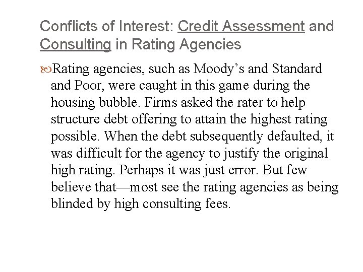 Conflicts of Interest: Credit Assessment and Consulting in Rating Agencies Rating agencies, such as