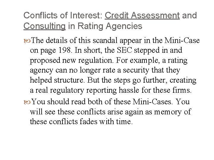 Conflicts of Interest: Credit Assessment and Consulting in Rating Agencies The details of this