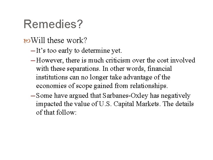 Remedies? Will these work? ─ It’s too early to determine yet. ─ However, there