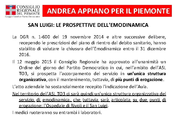 ANDREA APPIANO PER IL PIEMONTE SAN LUIGI: LE PROSPETTIVE DELL’EMODINAMICA La DGR n. 1