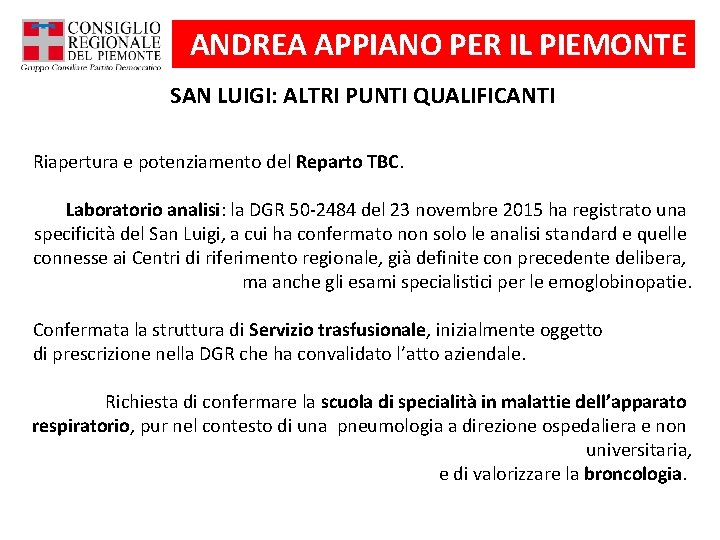 ANDREA APPIANO PER IL PIEMONTE SAN LUIGI: ALTRI PUNTI QUALIFICANTI Riapertura e potenziamento del