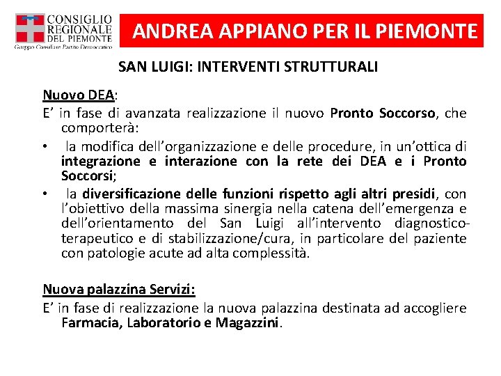 ANDREA APPIANO PER IL PIEMONTE SAN LUIGI: INTERVENTI STRUTTURALI Nuovo DEA: E’ in fase