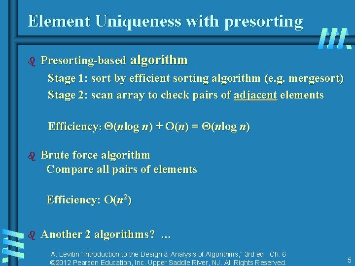 Element Uniqueness with presorting b Presorting-based algorithm Stage 1: sort by efficient sorting algorithm Element Uniqueness with presorting b Presorting-based algorithm Stage 1: sort by efficient sorting algorithm