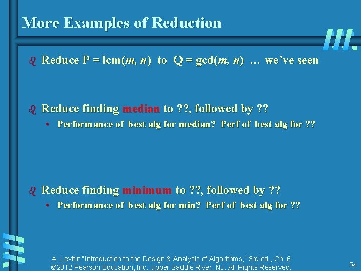 More Examples of Reduction b Reduce P = lcm(m, n) to Q = gcd(m, More Examples of Reduction b Reduce P = lcm(m, n) to Q = gcd(m,