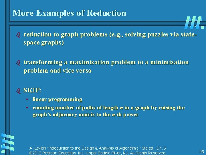 More Examples of Reduction b reduction to graph problems (e. g. , solving puzzles More Examples of Reduction b reduction to graph problems (e. g. , solving puzzles