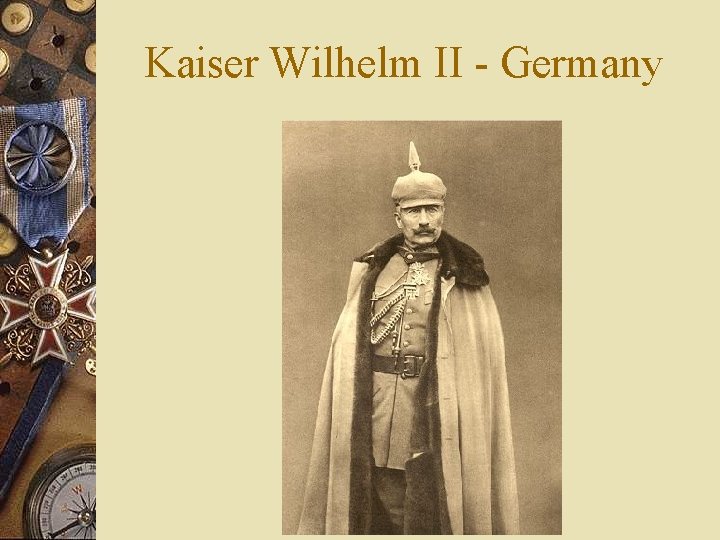 Kaiser Wilhelm II - Germany 