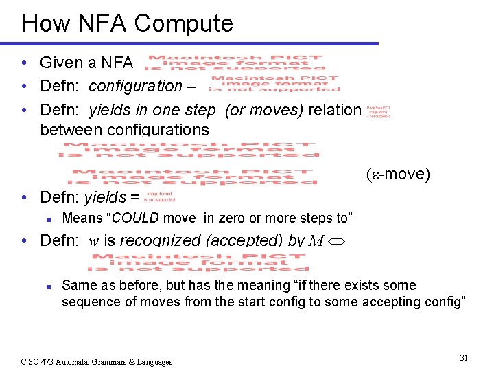 How NFA Compute • Given a NFA • Defn: configuration – • Defn: yields