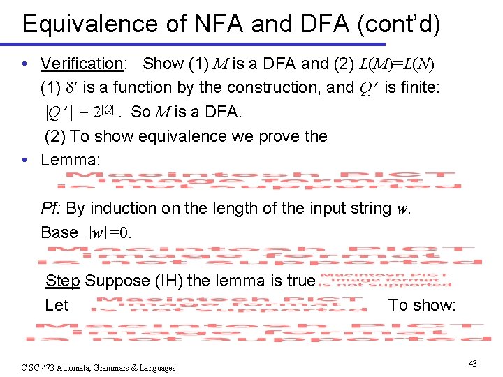 Equivalence of NFA and DFA (cont’d) • Verification: Show (1) M is a DFA