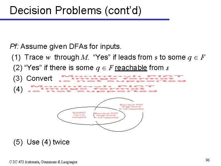 Decision Problems (cont’d) Pf: Assume given DFAs for inputs. (1) Trace w through M.