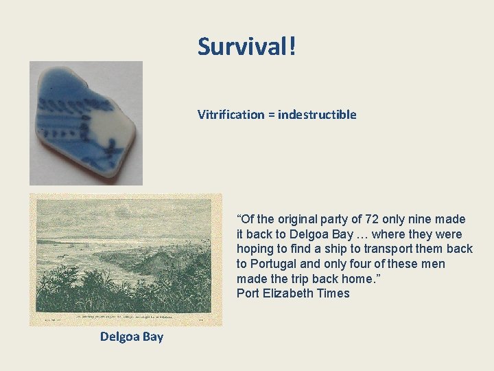 Survival! Vitrification = indestructible “Of the original party of 72 only nine made it