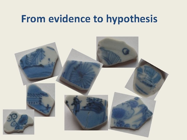 From evidence to hypothesis 