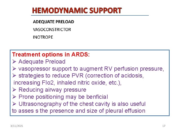 Treatment options in ARDS: Ø Adequate Preload Ø vasopressor support to augment RV perfusion