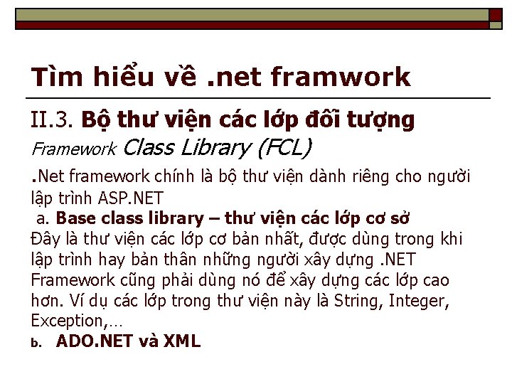 Tìm hiểu về. net framwork II. 3. Bộ thư viện các lớp đối tượng