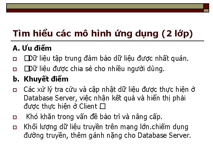 Tìm hiểu các mô hình ứng dụng (2 lớp) A. Ưu điểm o �