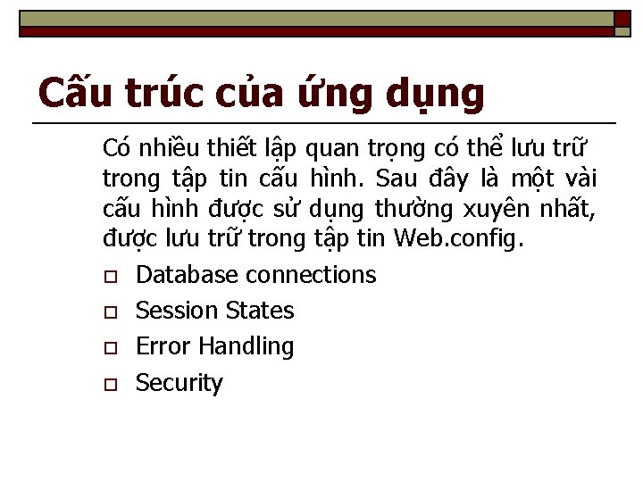 Cấu trúc của ứng dụng Có nhiều thiết lập quan trọng có thể lưu