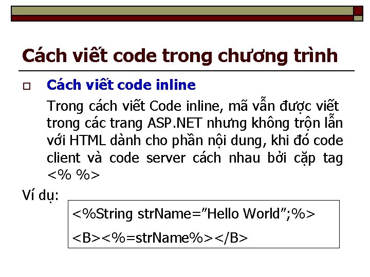 Cách viết code trong chương trình Cách viết code inline Trong cách viết Code