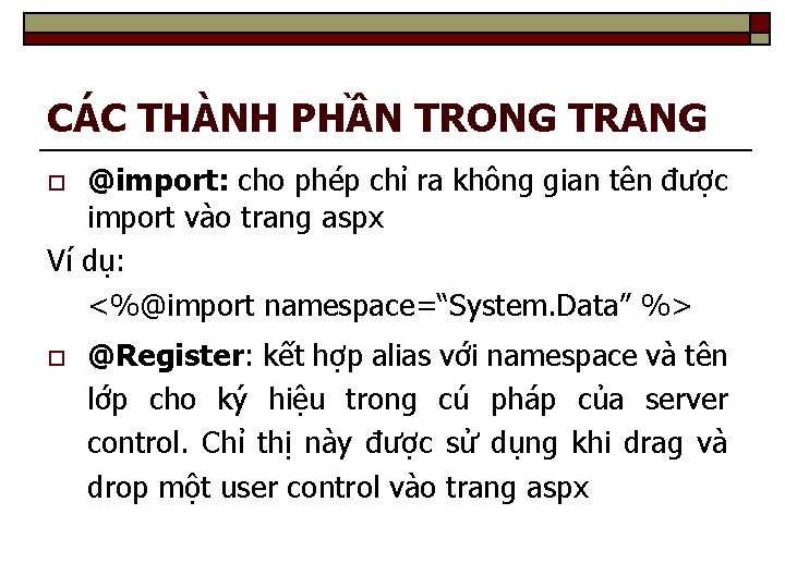 CÁC THÀNH PHẦN TRONG TRANG @import: cho phép chỉ ra không gian tên được