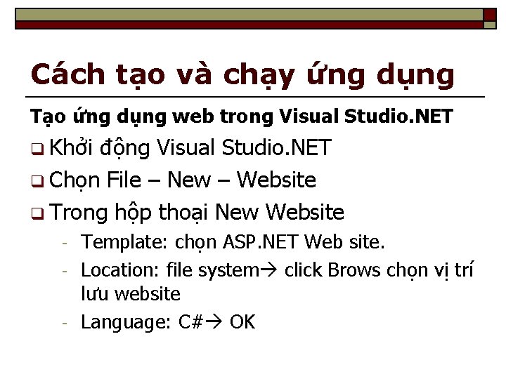 Cách tạo và chạy ứng dụng Tạo ứng dụng web trong Visual Studio. NET