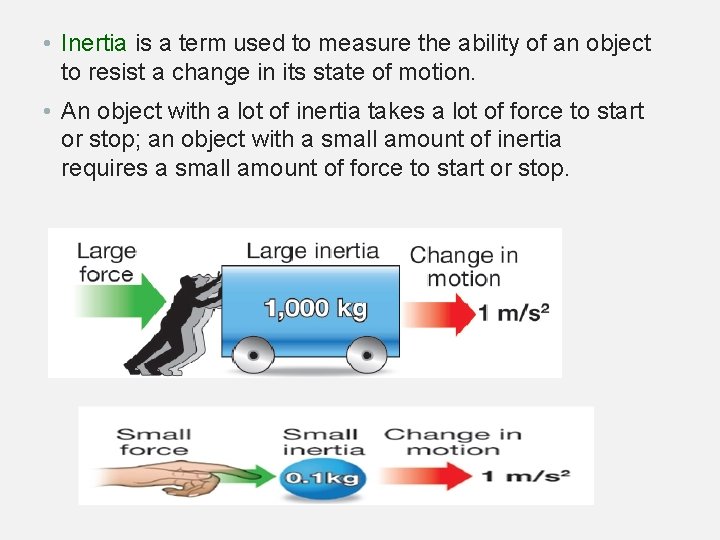  • Inertia is a term used to measure the ability of an object