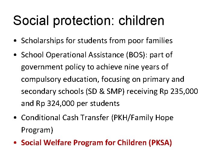 Social protection: children • Scholarships for students from poor families • School Operational Assistance