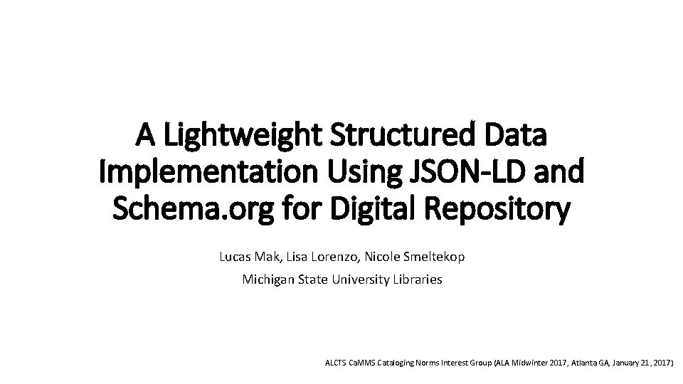 A Lightweight Structured Data Implementation Using JSON-LD and Schema. org for Digital Repository Lucas