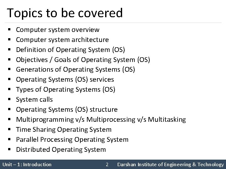Topics to be covered § § § § Computer system overview Computer system architecture