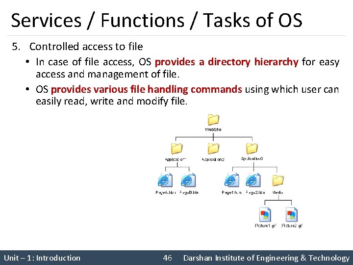 Services / Functions / Tasks of OS 5. Controlled access to file • In