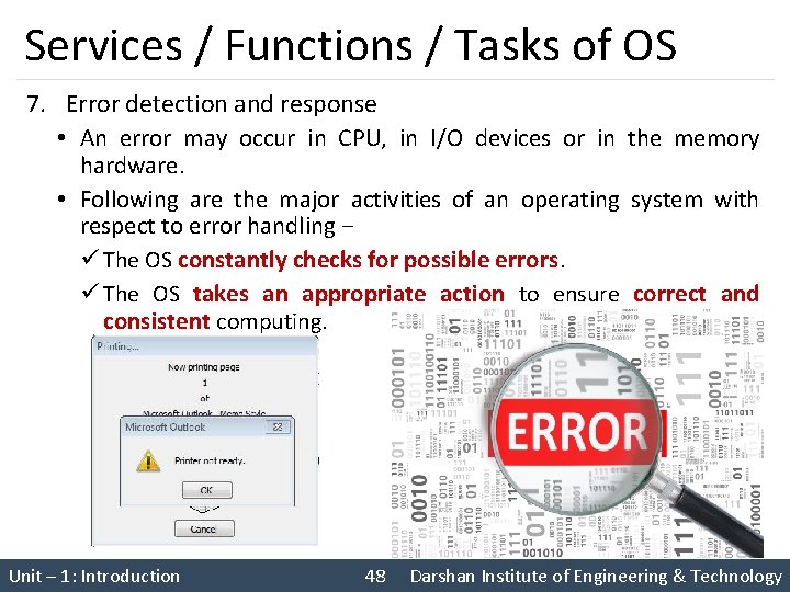 Services / Functions / Tasks of OS 7. Error detection and response • An