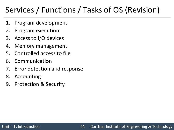 Services / Functions / Tasks of OS (Revision) 1. 2. 3. 4. 5. 6.