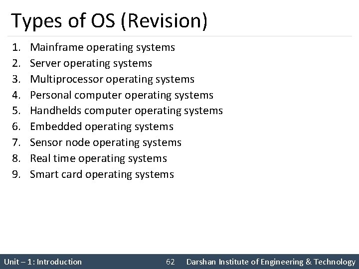 Types of OS (Revision) 1. 2. 3. 4. 5. 6. 7. 8. 9. Mainframe