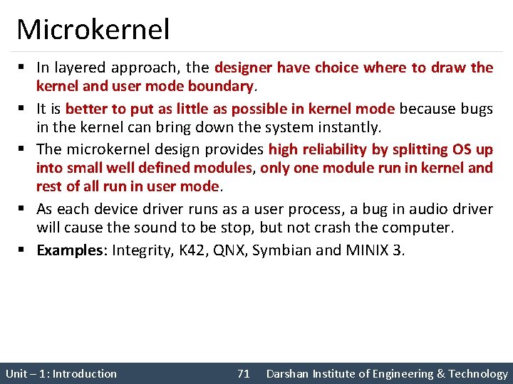 Microkernel § In layered approach, the designer have choice where to draw the kernel