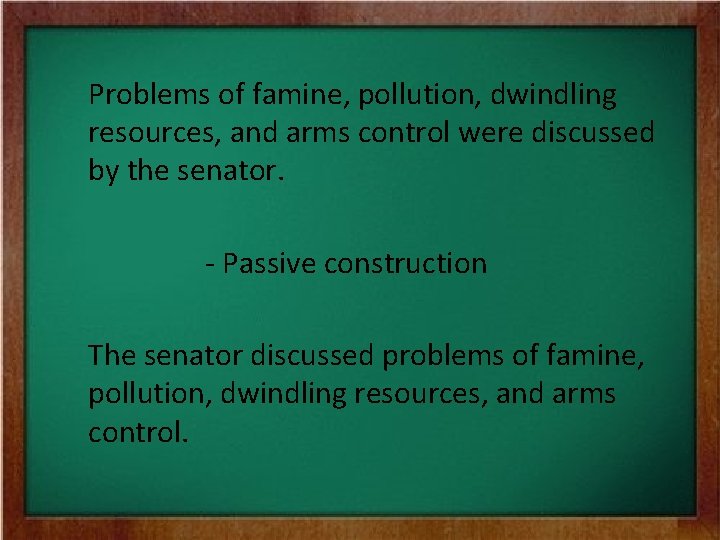 Problems of famine, pollution, dwindling resources, and arms control were discussed by the senator. Problems of famine, pollution, dwindling resources, and arms control were discussed by the senator.