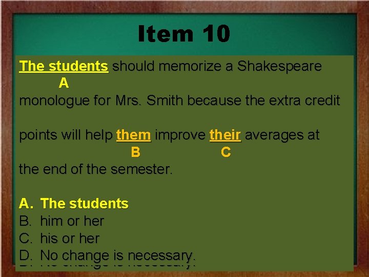Item 10 The students should memorize a Shakespeare Everyone should memorize aa. Shakespeare AA