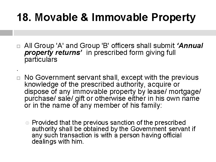 18. Movable & Immovable Property All Group 'A' and Group 'B' officers shall submit