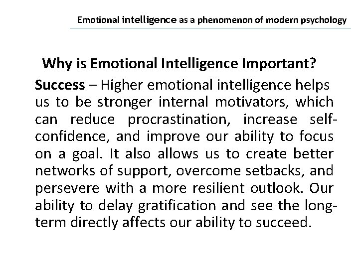 Emotional intelligence as a phenomenon of modern psychology Why is Emotional Intelligence Important? Success