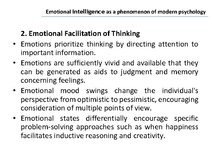 Emotional intelligence as a phenomenon of modern psychology • • 2. Emotional Facilitation of