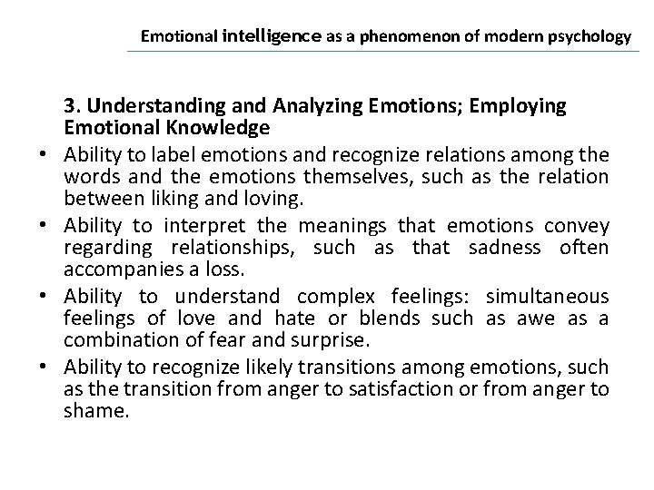 Emotional intelligence as a phenomenon of modern psychology • • 3. Understanding and Analyzing