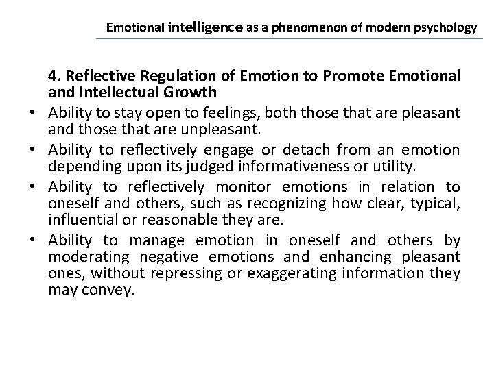 Emotional intelligence as a phenomenon of modern psychology • • 4. Reflective Regulation of