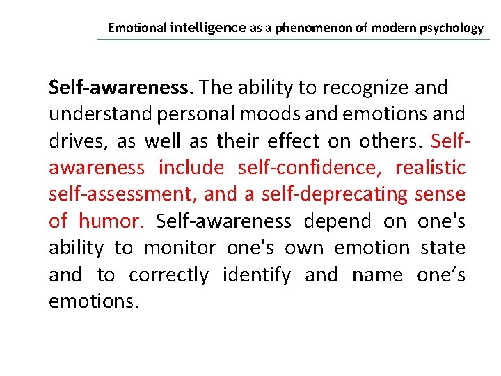 Emotional intelligence as a phenomenon of modern psychology Self-awareness. The ability to recognize and