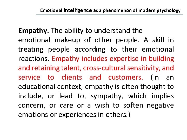 Emotional intelligence as a phenomenon of modern psychology Empathy. The ability to understand the