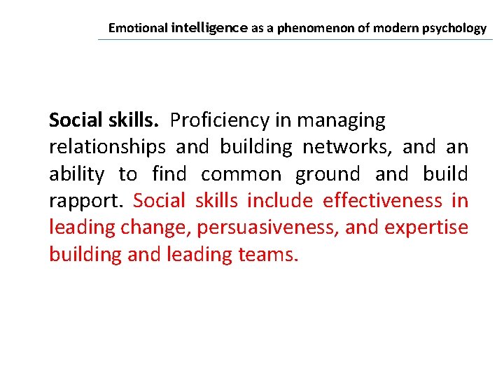 Emotional intelligence as a phenomenon of modern psychology Social skills. Proficiency in managing relationships