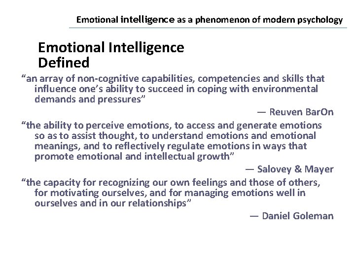 Emotional intelligence as a phenomenon of modern psychology Emotional Intelligence Defined “an array of