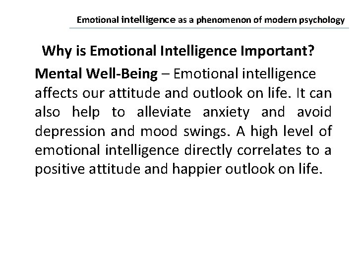 Emotional intelligence as a phenomenon of modern psychology Why is Emotional Intelligence Important? Mental