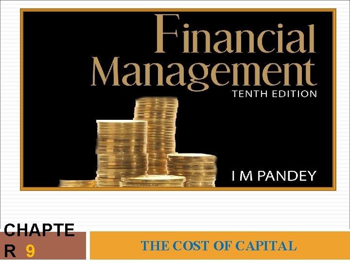 CHAPTE R 9 THE COST OF CAPITAL 