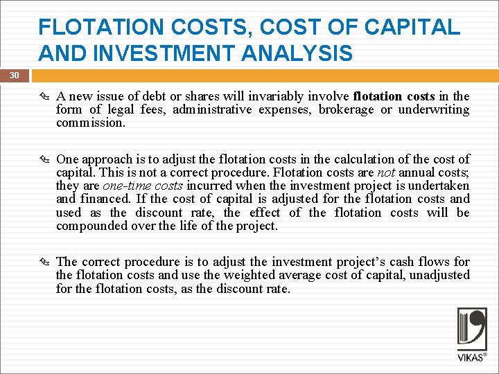 FLOTATION COSTS, COST OF CAPITAL AND INVESTMENT ANALYSIS 30 A new issue of debt