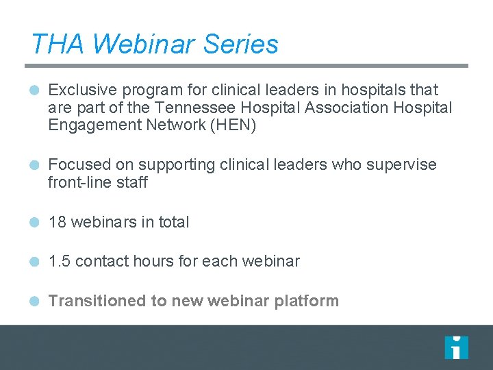 THA Webinar Series Exclusive program for clinical leaders in hospitals that are part of