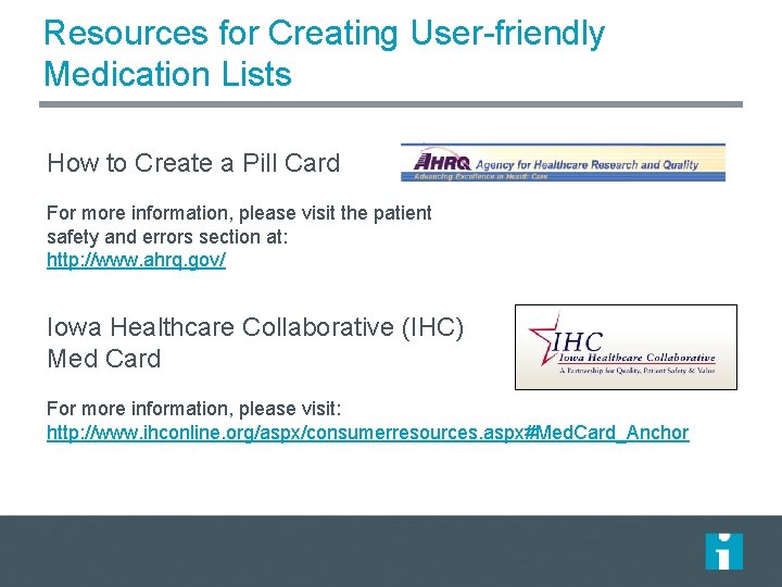 Resources for Creating User-friendly Medication Lists How to Create a Pill Card For more